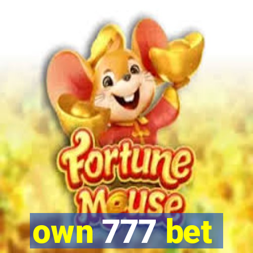 own 777 bet